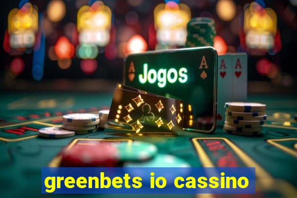 greenbets io cassino