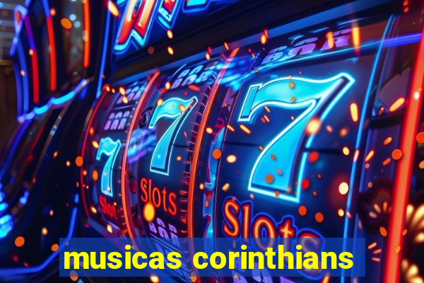 musicas corinthians