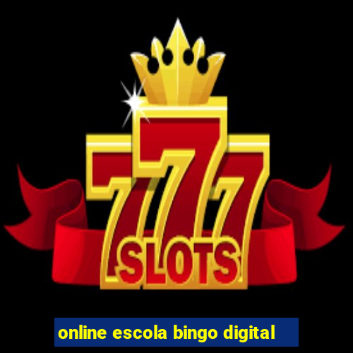 online escola bingo digital