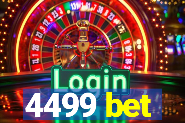 4499 bet