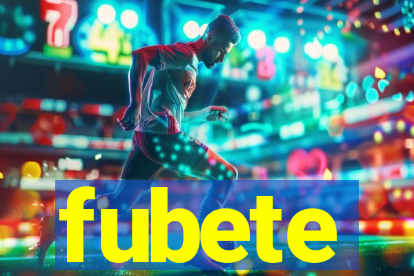 fubete