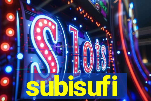 subisufi