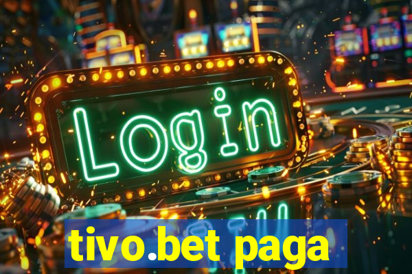 tivo.bet paga