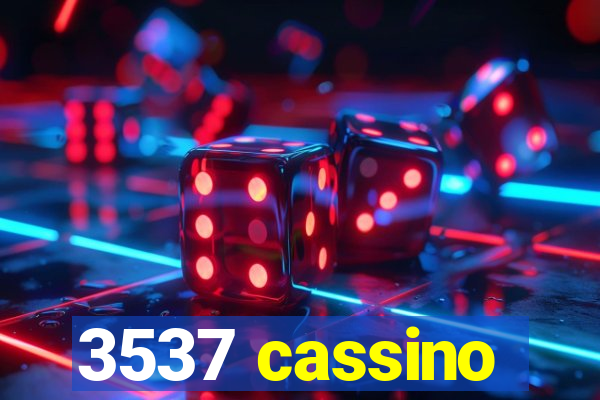 3537 cassino