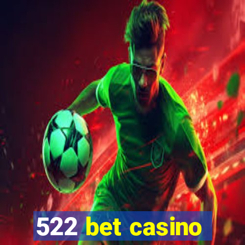 522 bet casino