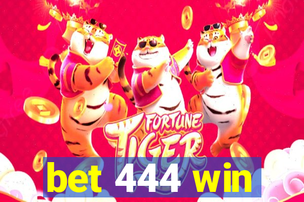 bet 444 win