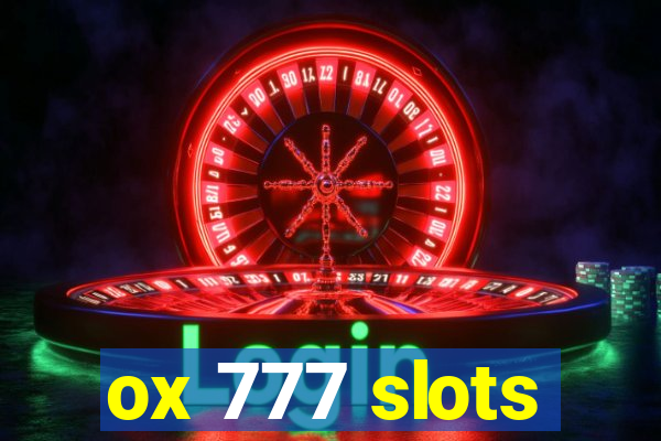 ox 777 slots