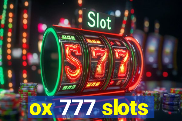 ox 777 slots