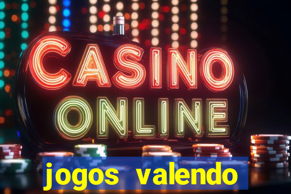 jogos valendo dinheiro online