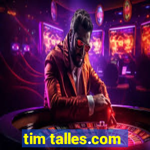 tim talles.com