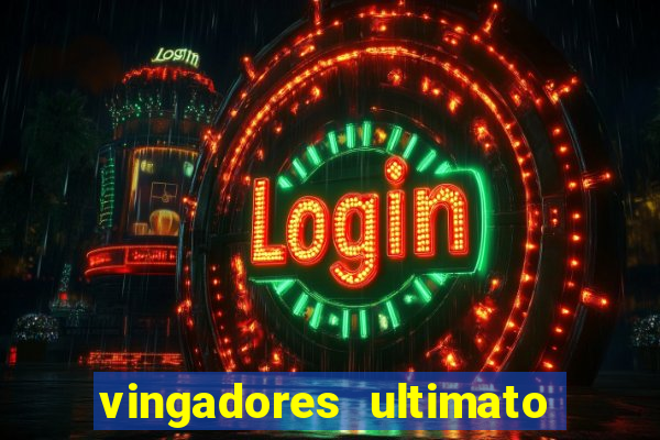 vingadores ultimato filme completo dublado online gratis