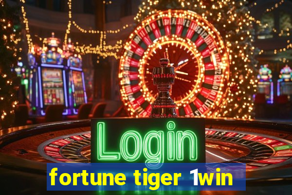 fortune tiger 1win