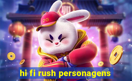 hi fi rush personagens