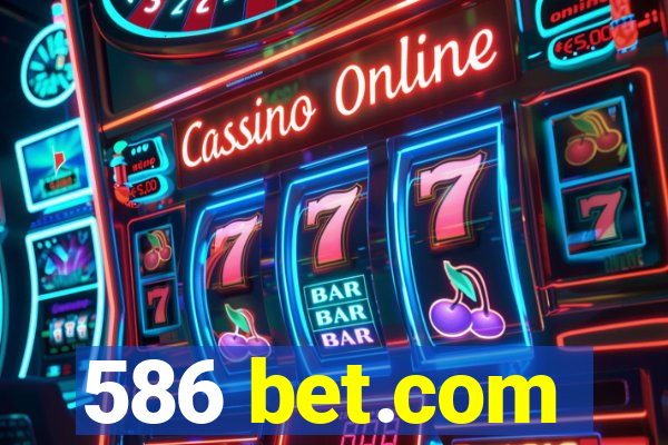 586 bet.com