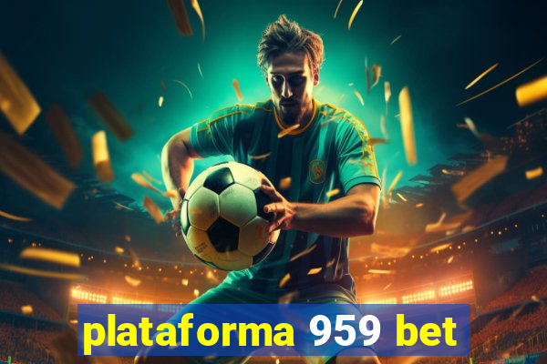 plataforma 959 bet