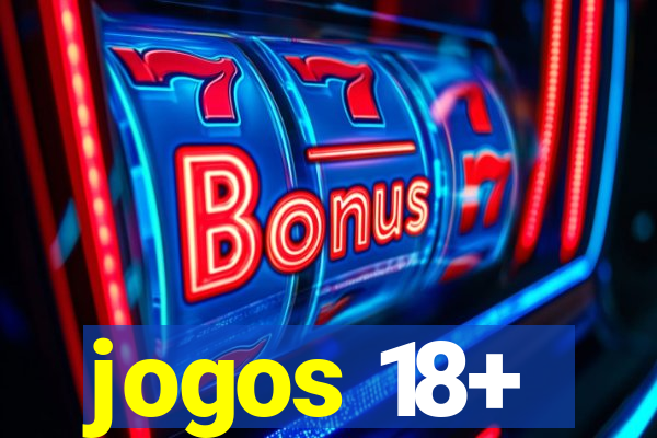 jogos 18+