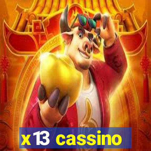 x13 cassino