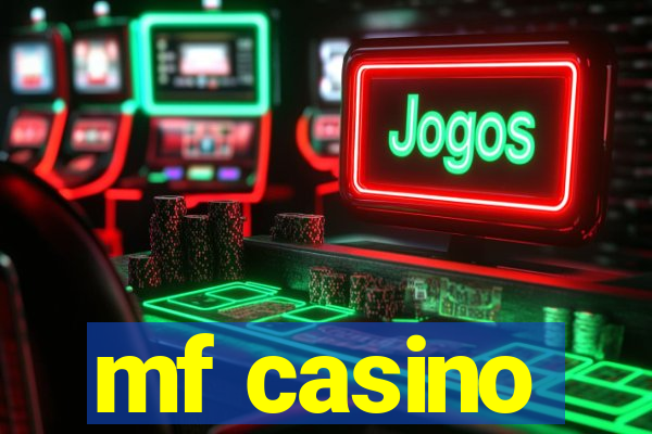 mf casino