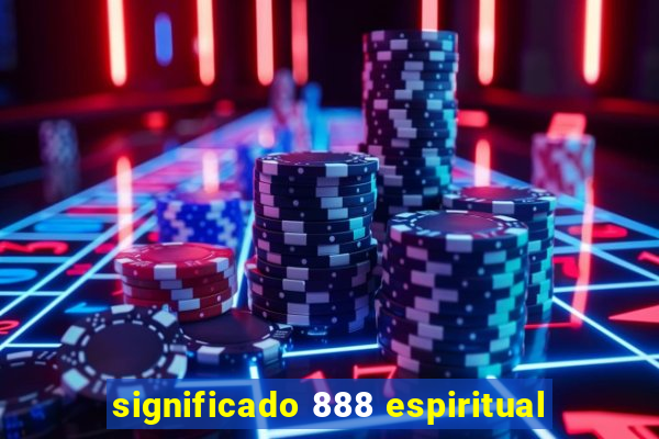 significado 888 espiritual