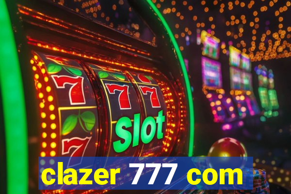 clazer 777 com