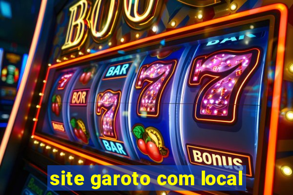 site garoto com local