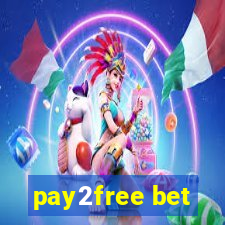 pay2free bet