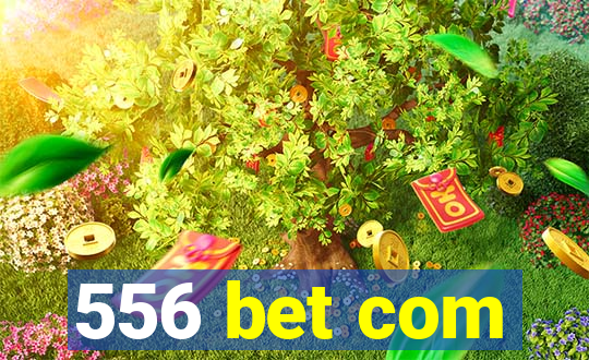 556 bet com