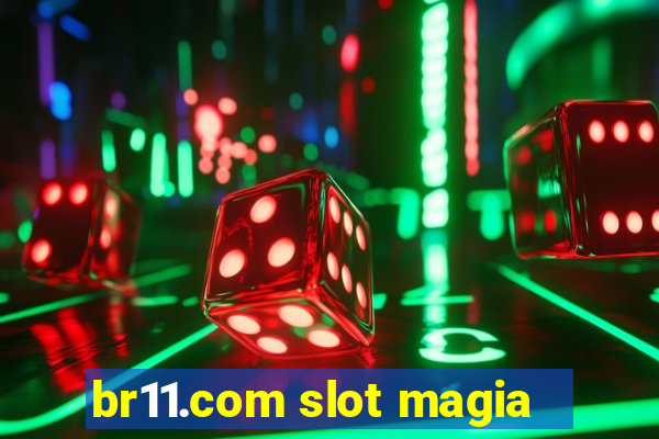 br11.com slot magia