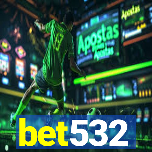 bet532