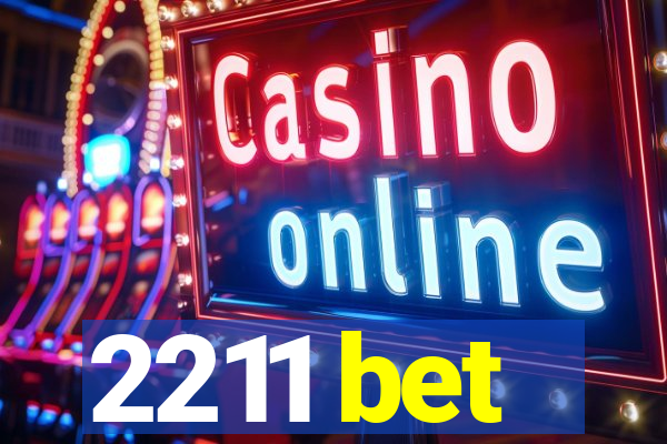 2211 bet