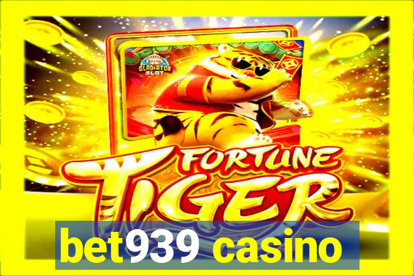 bet939 casino