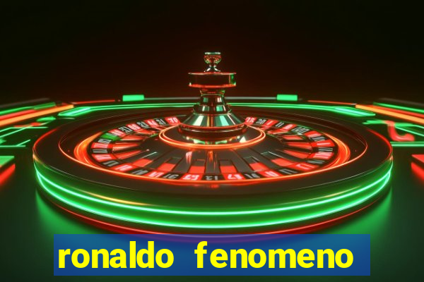 ronaldo fenomeno primeiro time