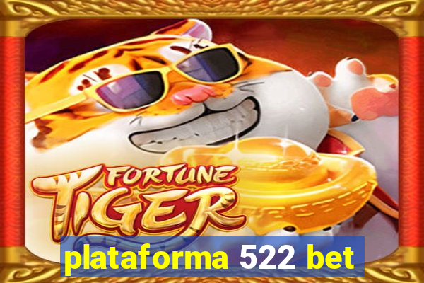 plataforma 522 bet