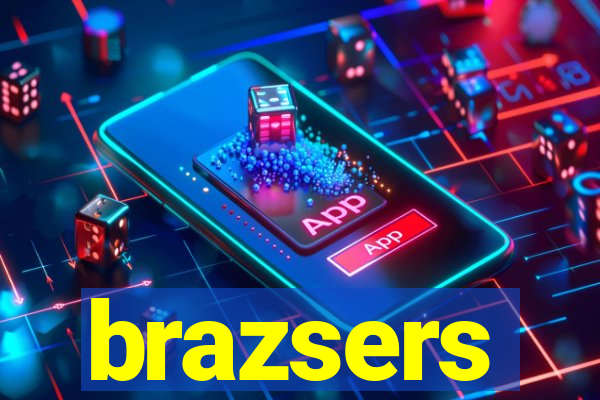 brazsers