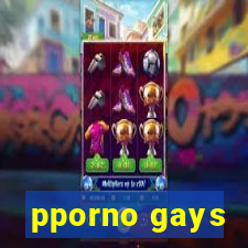 pporno gays