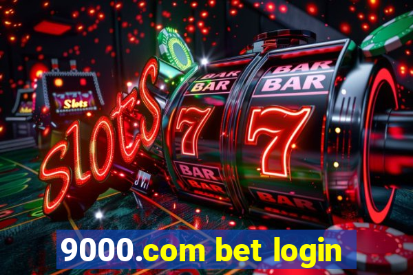 9000.com bet login