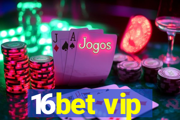 16bet vip