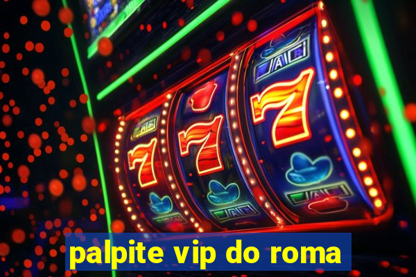 palpite vip do roma