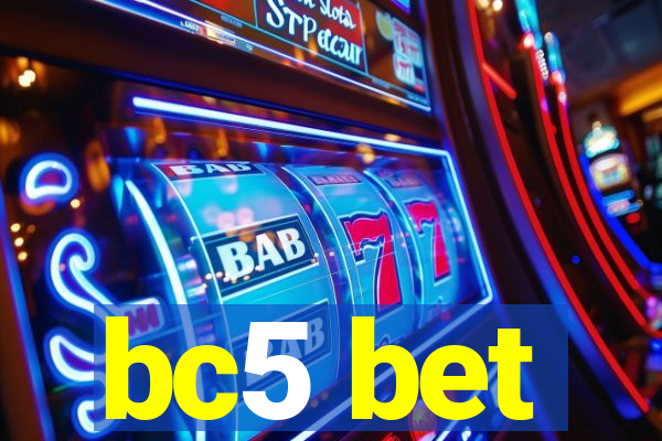 bc5 bet