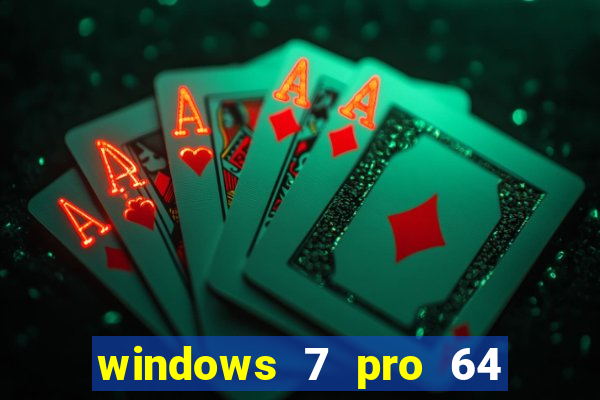 windows 7 pro 64 bits iso