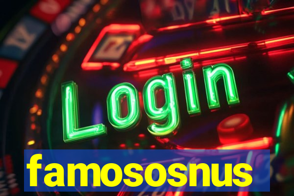 famososnus