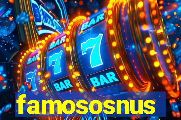 famososnus