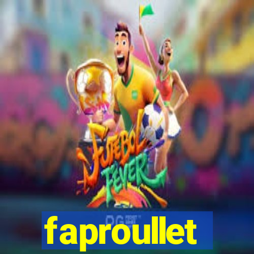 faproullet