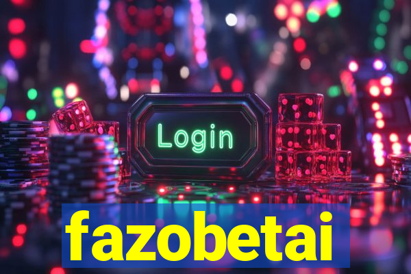 fazobetai