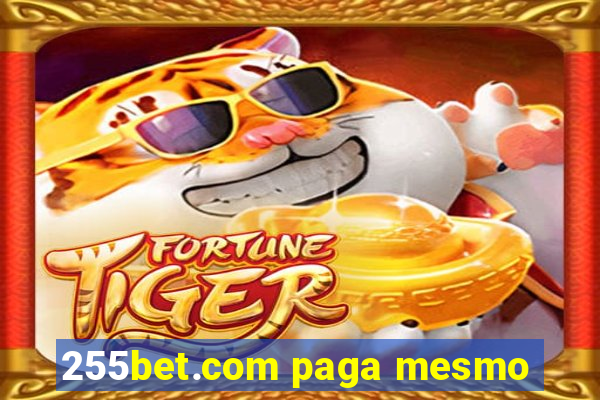 255bet.com paga mesmo