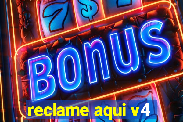 reclame aqui v4