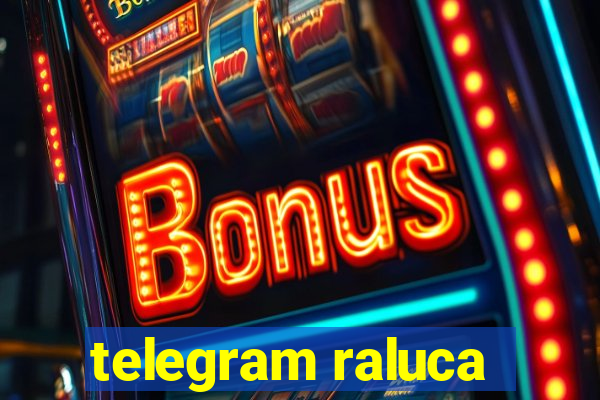 telegram raluca