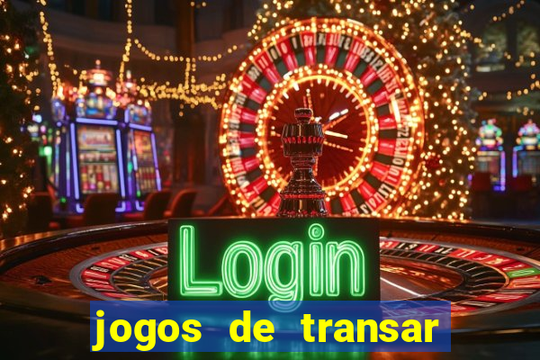 jogos de transar de verdade