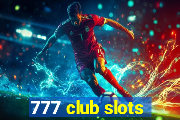 777 club slots