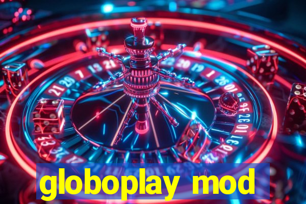 globoplay mod